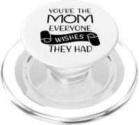You're The Mom Everyone Wishes They Had Mother's Day PopSockets PopGrip for MagSafe