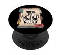 You're The Plot Twist Someone Needed Positive Message PopSockets Adhesive PopGrip