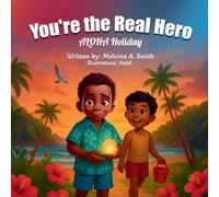 You're the Real Hero: ALOHA Holiday : ALOHA Holiday