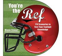 You're the Ref: 174 Scenarios to Test Your Football Knowledge