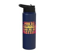 You're Thinner Than Me Not Prettier Stainless Steel Insulated Water Bottle