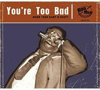 Various Artists You're Too Bad: When Your Harp Is Rusty (CD) Album
