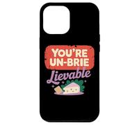 You're Un-Brie-Lievable Cheese Humor Case for iPhone 12 Pro Max