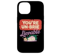 You're Un-Brie-Lievable Cheese Humor Case for iPhone 14