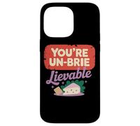 You're Un-Brie-Lievable Cheese Humor Case for iPhone 14 Pro Max
