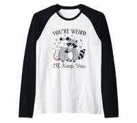 You're Weird I'll Keep You Raccoon Possum Meme Trash Panda Raglan Baseball Tee