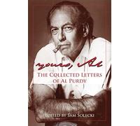 Yours, Al: The Collected Letters of Al Purdy