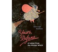Yours, Befana : A Letter from the Winter Witch