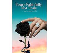 Yours Faithfully, Not Truly
