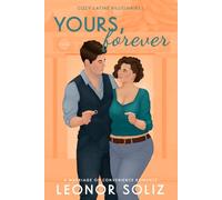 Yours, Forever: A billionaire, small town, marriage of convenience novel (Cozy Latine Billionaires)