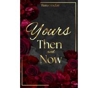 Yours Then and Now