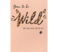 Yours Truly Born To Be Wild Birthday Greeting Card Second Nature Cards YT457