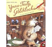 Yours Truly, Goldilocks by Alma Flor Ada (1-Aug-2001) Paperback