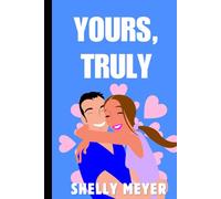 Yours, Truly: The Letter: Part Two (The Letter Series)
