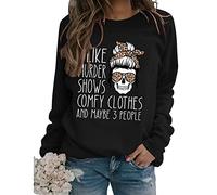 YourTops Women True Crime Sweatshirt Jumper I Like Murder Shows Comfy Clothes and Maybe Like 3 People Shirt, Black, Medium