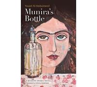 Munira's Bottle A Saudi Arabian Novel by Yousef Al-Mohaimeed 9789774166396