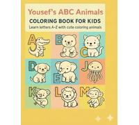 Yousef’s ABC Animals: Coloring Book for Kids: Learn letters A-Z with cute coloring animals - personalized for Yousef (Personalized ABC Animals Coloring Books for Kids)