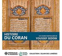 Youssef Seddik - Histoire Du Coran - Collection L'islam Des Lumières: Un Cours Particulier De Youssef Seddik
