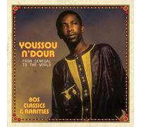 Youssou N'Dour - From Senegal To The World: 80S Classics and Rarities