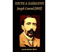 YOUTH A NARRATIVE Joseph Conrad (1902)