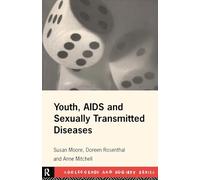 Youth, AIDS and Sexually Transmitted Diseases (Adolescence and Society)