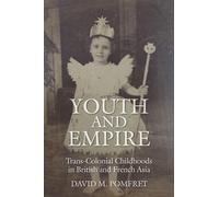 Youth and Empire: Trans-Colonial Childhoods in British and French Asia
