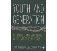Youth and Generation: Rethinking change and inequality in the lives of young people
