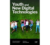Youth and New Digital Technologies : A Social Ecology in Various Contexts