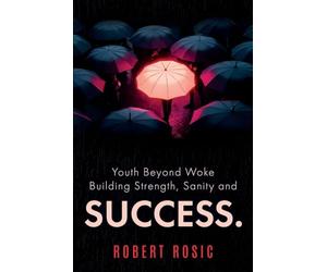 Youth Beyond Woke Building Strength, Sanity and Success.