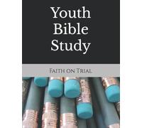 Youth Bible Study: Faith on Trial (Piney Grove Youth Bible Study)