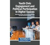Youth Civic Engagement and Political Participation in Digital Spaces
