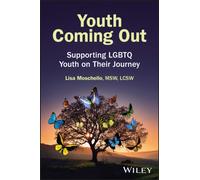 Youth Coming Out : Supporting LGBTQ Youth on Their Journey