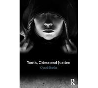 Youth, Crime and Justice – Routledge