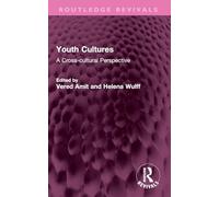 Youth Cultures: A Cross-cultural Perspective (Routledge Revivals)