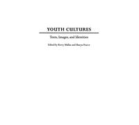 Youth Cultures: Texts, Images, and Identities