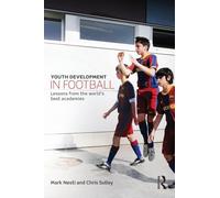 Youth Development in Football: Lessons from the world’s best academies
