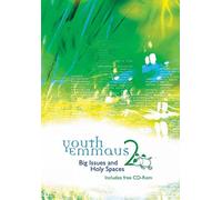 Youth Emmaus 2: Big Issues and Holy Spaces: Stage 1 (Emmaus: The Way of Faith, Stage 1)