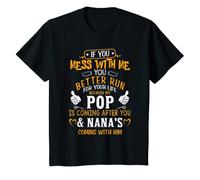 Youth Funny If You Mess With Me My Pop And Nana Is Coming T-Shirt