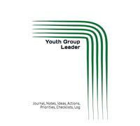 Youth Group Leader: Journal, Notes, Ideas, Actions, Priorities, Checklists, Log | Tool for Daily Goal Setting Tracker | Time Management | Performance Reviews | Project Office Book Gifts for Meetings