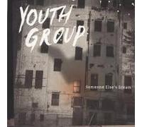 Youth Group - Someone Else's Dream
