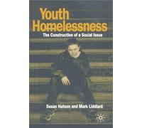 Youth Homelessness: The Construction of a Social Issue
