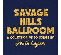 YOUTH LAGOON - Savage Hills Ballroom [VINYL]