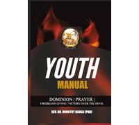 Youth Manual: Dominion | Prayer | Firebrand Living | Victory Over The Devil
