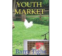 Youth Market: Chickens or Television - Which Comes First? (Spawater Chronicles I) Stop the Cruelty: Chickens Versus Television: v. 1