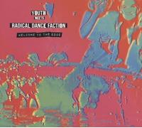 Youth Meets Radical Dance Faction - Welcome To The Edge [CD]