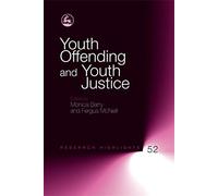Youth Offending and Youth Justice