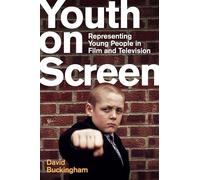 Youth on Screen: Representing Young People in Film and Television