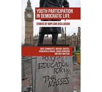 Youth Participation in Democratic Life: Stories of Hope and Disillusion