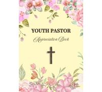 Youth Pastor Appreciation Guest Book: A Thoughtful Keepsake for Messages, Memories and Words of Gratitude from Church Members and Youth