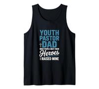 Youth Pastor Dad People Meet Their Heroes I Raised Mine Tank Top